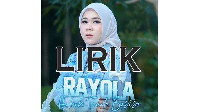 Lirik Lengkap Habih Tiado Basiso Lagu Minang Dinyanyikan Oleh Rayola - Tribunpekanbaru.com