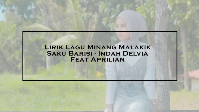 Chord dan Lirik Lagu Malakik Saku Barisi - Indah Delvia feat Aprilian: Jikok Raso