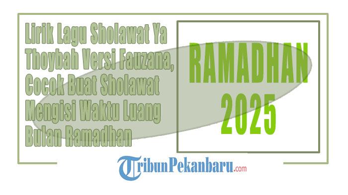 Lirik-Lagu-Sholawat-Ya-Thoybah-Versi-Fauzana-Cocok-Buat-Sholawat-Mengisi-Waktu-Luang-Bulan-Ramadhan.jpg