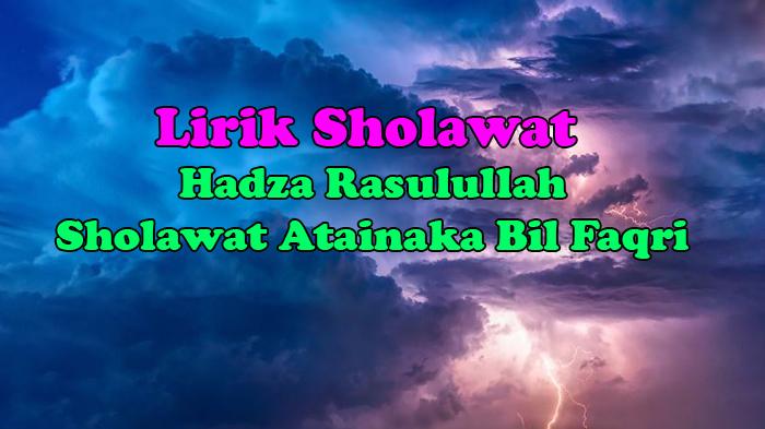 Lirik Sholawat Hadza Rasulullah dan Sholawat Atainaka Bil Faqri dalam ...