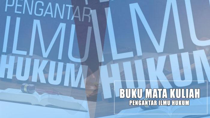 PDF Buku Mata Kuliah Umum Semester 1 Pengantar Ilmu/Prodi Hukum, Cek Materi dan Linknya Disini