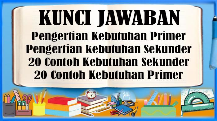 Pengertian-dan-20-Contoh-Kebutuhan-Sekunder-20-Contoh-Kebutuhan-Primer.jpg