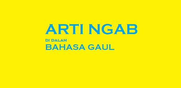 arti-ngab-bahasa-gaul.jpg