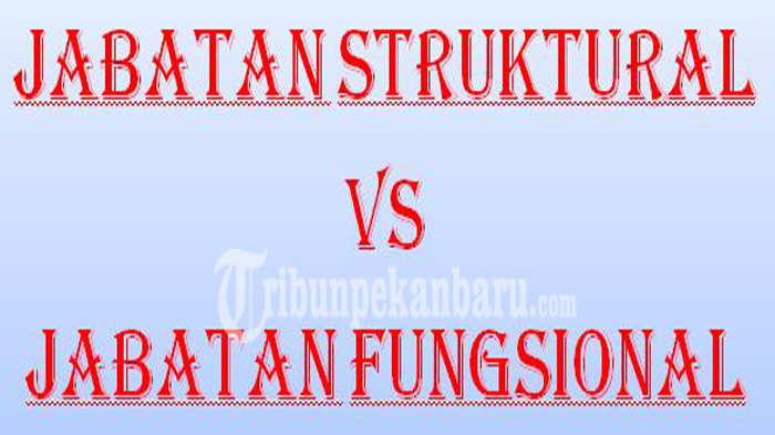 jabatan-struktural-vs-jabatan-fungsional_20180909_215546.jpg