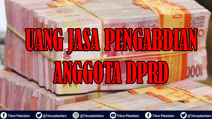 Pemkab di Riau Cairkan Dana Rp 318.675.000 untuk Uang Jasa Pengabdian Wakil Rakyat, Ini Rinciannya