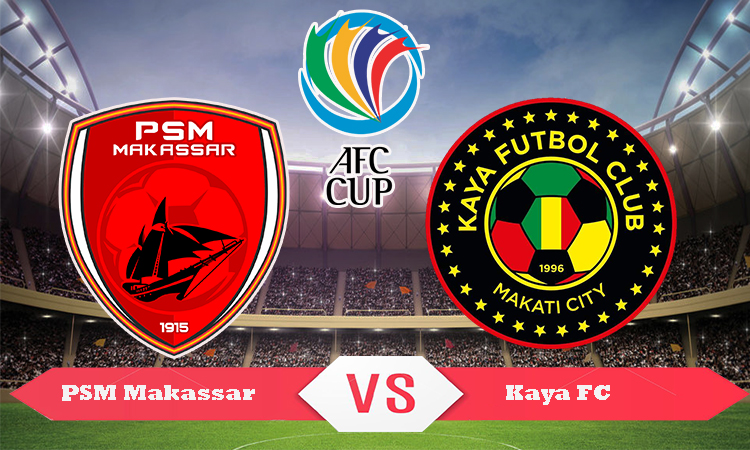Hasil PSM Makassar Vs Kaya FC Piala AFC 2019, Skor Sementara 1-0, Babak Kedua Masih Berlangsung