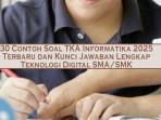 30-Contoh-Soal-TKA-Informatika-2025-Terbaru-dan-Kunci-Jawaban-Lengkap-Teknologi-Digital-SMASMK.jpg