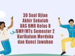 30-Soal-Ujian-Akhir-Sekolah-UAS-BMR-Kelas-8-SMPMTs-Semester-2-Kurikulum-Merdeka-dan-Kunci-Jawaban.jpg