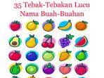 35-Tebak-Tebakan-Lucu-Nama-Buah-Buahan.jpg