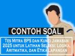 46-Contoh-Soal-Tes-Mitra-BPS-dan-Kunci-Jawaban-2025-untuk-Latihan-Seleksi.jpg