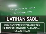 60-Soal-Contoh-Untuk-Olimpiade-PAI-SD-Terbaru-2025-Dilengkapi-Jawaban-dari-Aqidah-Sejarah-Nabi.jpg