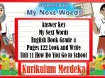 Answer-Key-Grade-4-English-Pages-122-Look-and-Write-Unit-11-My-Next-Words-Merdeka-Curriculum.jpg