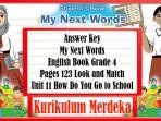 Answer-Key-Grade-4-English-Pages-123-Look-and-Match-Unit-11-My-Next-Words-Merdeka-Curriculum.jpg