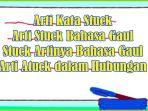 Arti-Kata-Stuck-dan-Arti-Stuck-Bahasa-Gaul-Stuck-Artinya-Bahasa-Gaul-Arti-Atuck-dalam-Hubungan.jpg
