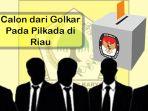 Calon_dari_Golkar_Pada_Pilkada_di_Riau.jpg
