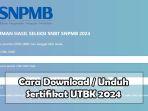 Cara-download-Unduh-Sertifikast-UTBK-2024.jpg