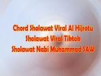 Chord-Sholawat-Viral-Al-Hijrotu-Sholawat-Viral-Tiktok-Sholawat-Nabi-Muhammad-SAW.jpg