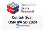 Contoh-Soal-OSN-IPA-SD-2024-Persiapan-Olimpiade-Jenjang-SDMI-2024.jpg
