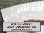 Contoh-Soal-TLJ-Kelas-11-Jurusan-TKJ-SMK-Semester-1-2025-Dilengkapi-Kunci-Jawaban.jpg