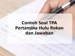 Contoh-Soal-TPA-Pertamina-Hulu-Rokan-Batch-6-dan-Jawabannya-Untuk-Program-Magang-Kerja-PT-PHR.jpg