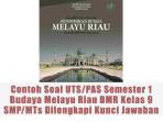 Contoh-Soal-UTSPAS-Semester-1-Budaya-Melayu-Riau-BMR-Kelas-9-SMPMTs-Dilengkapi-Kunci-Jawaban.jpg