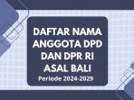 Daftar-Nama-Anggota-DPD-dan-DPR-RI-Asal-Bali-Periode-2024-2029.jpg