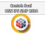 Download-Contoh-Soal-OSN-IPS-SMP-2024-PDF-Untuk-Olimpiade-Sains-Nasional-2024.jpg