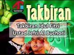 Download-Takbiran-Idul-Fitri-Ustad-Jefri-Al-Buchori-MP3-Merdu-Bikin-Nangis-Gudang-Lagu.jpg