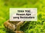 Hewan-Apa-yang-Bersaudara-di-Tebak-tebakan-atau-Teka-Teki-Jokes-Bapak-bapak-Ini-jawabannya.jpg