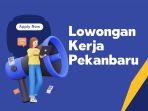 Info-lowongan-kerja-Pekanbaru-terbaru-Juli-2024.jpg