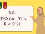 Info_CPNS_dan_PPPK_Riau_2024_06082024.jpg