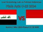 Jadwal-Live-Streaming-Timnas-Indonesia-vs-Irak-Piala-Asia-U23-2024.jpg