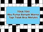 Jawaban-Aku-Punya-Banyak-Warna-Tapi-Tidak-Bisa-Melukis-di-Teka-teki-TTS-atau-Tebak-tebakan.jpg
