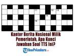 Kantor-Berita-Nasional-Milik-Pemerintah-Apa-Kunci-Jawaban-Soal-TTS-Ini.jpg