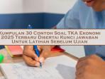 Kumpulan-30-Contoh-Soal-TKA-Ekonomi-2025-Terbaru-Disertai-Kunci-jawaban-Untuk-Latihan-Sebelum-Ujian.jpg