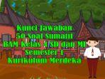 Kunci-Jawaban-50-Soal-Sumatif-BAM-Kelas-4-SD-dan-MI-Semester-1-Kurikulum-Merdeka.jpg