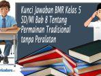 Kunci-Jawaban-BMR-Kelas-5-SDMI-Bab-8-Tentang-Permainan-Tradisional-tanpa-Peralatan.jpg
