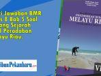 Kunci-Jawaban-BMR-Kelas-8-Bab-5-Soal-Tentang-Sejarah-Awal-Peradaban-Melayu-Riau.jpg