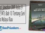 Kunci-Jawaban-BMR-Kelas-9-SMPMTs-Bab-10-Tentang-Seni-Bina-Melayu-Riau.jpg