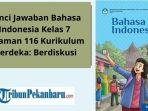 Kunci-Jawaban-Bahasa-Indonesia-Kelas-7-Halaman-116-Kurikulum-Merdeka-Berdiskusi.jpg
