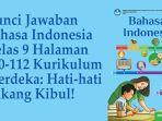 Kunci-Jawaban-Bahasa-Indonesia-Kelas-9-Halaman-110-112-Kurikulum-Merdeka-Hati-hati-Tukang-Kibul.jpg