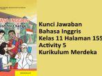 Kunci-Jawaban-Bahasa-Inggris-Kelas-11-Halaman-155-Activity-5-Kurikulum-Merdeka.jpg
