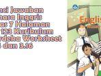 Kunci-Jawaban-Bahasa-Inggris-Kelas-7-Halaman-122-123-Kurikulum-Merdeka-Worksheet-315-dan-316.jpg