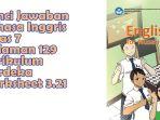 Kunci-Jawaban-Bahasa-Inggris-Kelas-7-Halaman-129-Kurikulum-Merdeka-Worksheet-321.jpg