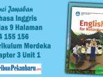 Kunci-Jawaban-Bahasa-Inggris-Kelas-9-Halaman-154-155-156-Kurikulum-Merdeka-Chapter-3-Unit-1.jpg