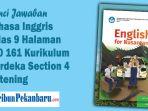 Kunci-Jawaban-Bahasa-Inggris-Kelas-9-Halaman-160-161-Kurikulum-Merdeka-Section-4-Listening.jpg