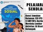 Kunci-Jawaban-Halaman-139-IPS-Kelas-9-SMPMTs-Kurikulum-Merdeka-Lembar-Aktivitas-1A-Riset-Kelompok.jpg