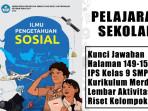 Kunci-Jawaban-Halaman-149-150-IPS-Kelas-9-SMP-Kurikulum-Merdeka-Lembar-Aktivitas-1B-Riset-Kelompok.jpg