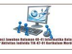 Kunci-Jawaban-Halaman-40-41-Informatika-Kelas-7-SMP-Aktivitas-Individu-TIK-K7-01-Kurikulum-Merdeka.jpg