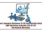 Kunci-Jawaban-Halaman-47-48-Informatika-Kelas-7-SMP-Aktivitas-Individu-TIK-K7-02-Kurikulum-Merdeka.jpg